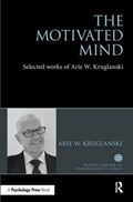 The Motivated Mind | Arie Kruglanski | 