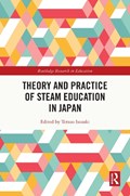 Theory and Practice of STEAM Education in Japan | TETSUO (HIROSHIMA UNIVERSITY,  Japan) Isozaki | 