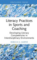 Literacy Practices in Sports and Coaching | Rebecca G. Harper | 