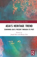 Asia's Heritage Trend | JONGIL (SEOUL NATIONAL UNIVERSITY,  South Korea) Kim ; Minjae (Seoul National University, South Korea) Zoh | 