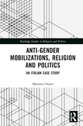 Anti-Gender Mobilizations, Religion and Politics | Italy)Prearo Massimo(UniversityofVerona | 