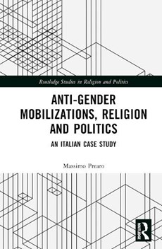 Anti-Gender Mobilizations, Religion and Politics