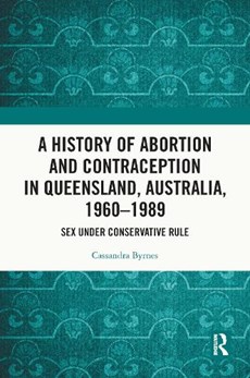 A History of Abortion and Contraception in Queensland, Australia, 1960–1989