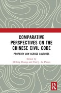 Comparative Perspectives on the Chinese Civil Code | Meiling Huang ; Paul J. du Plessis | 