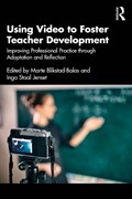 Using Video to Foster Teacher Development | MARTE (UNIVERSITY OF OSLO,  Norway) Blikstad-Balas ; Inga (University of Oslo, Norway) Staal Jenset | 