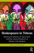 Shakespeare in Tehran | Mahmood Karimi Hakak | 