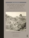 Final Report of Excavations on The Hill of The Ophel by R.A.S. Macalister and J. Garrow Duncan 1923–1925 | Garth Gilmour | 