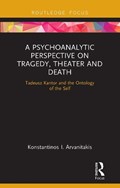 A Psychoanalytic Perspective on Tragedy, Theater and Death | Konstantinos I. Arvanitakis | 