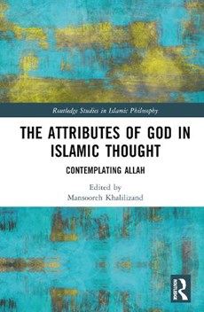 The Attributes of God in Islamic Thought