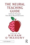 The Neural Teaching Guide | Kieran O'Mahony | 