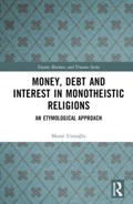 Money, Debt and Interest in Monotheistic Religions | Murat Ustaoglu | 