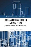The American City in Crime Films | Brockport)Baranauskas AndrewJ.(SUNY | 