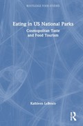 Eating in US National Parks | Kathleen LeBesco | 