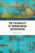 The Coloniality of Humanitarian Intervention | Uk)vernon PatrickJ.(King'sCollegeLondon | 