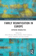 Family Reunification in Europe | ELLEN (UNIVERSITY OF ANTWERP AND GHENT UNIVERSITY,  Belgium) Desmet ; Milena Belloni ; Dirk Vanheule ; Jinske Verhellen ; Ayse Guduk | 