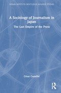 A Sociology of Journalism in Japan | Cesar Castellvi | 