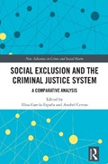 Social Exclusion and the Criminal Justice System | Elisa Garcia-Espana ; Anabel Cerezo | 