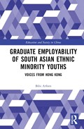 Graduate Employability of South Asian Ethnic Minority Youths | HongKong)Arfeen Bibi(UniversityofHongKong | 