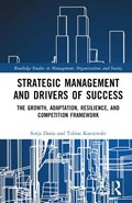 Strategic Management and Drivers of Success | Surja Datta ; Tobias Kutzewski | 