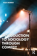 Introduction to Sociology Through Comedy | Julie Morris | 