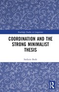 Coordination and the Strong Minimalist Thesis | Stefanie Bode | 