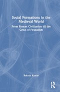 Social Formations in the Medieval World | India)Kumar Rakesh(UniversityofDelhi | 