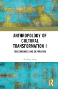 Anthropology of Cultural Transformation I | Xudong Zhao | 