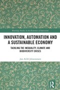 Innovation, Automation and a Sustainable Economy | Jon-Arild (Nord University, Oslo, Norway) Johannessen | 