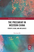 The Precariat in Western China | Xueyang Ma | 