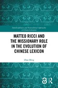 Matteo Ricci and the Missionary Role in the Evolution of Chinese Lexicon | Ming (The University of Hong Kong) Zhao | 