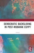 Democratic Backsliding in Post-Mubarak Egypt | Arshad | 