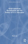 Asian American Racialization and the Politics of U.S. Education | Usa)au Wayne(UniversityofWashington | 