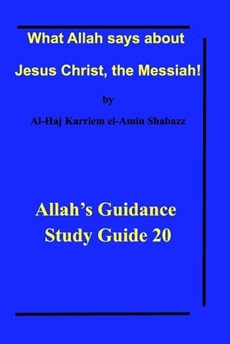 What Allah says about Jesus Christ, the Messiah!