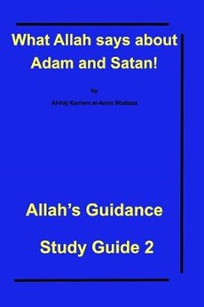 What Allah says about Adam and Satan!