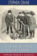 The Fight and Other Stories (Esprios Classics) | Stephen Crane | 