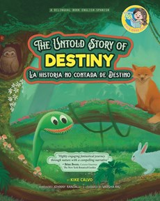 The Untold Story of Destiny. Dual Language Books for Children ( Bilingual English - Spanish ) Cuento en espa?ol
