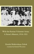 With the Russian Volunteer Army | Zinaida Mokievskaya-Zubok | 