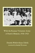 With the Russian Volunteer Army | Zinaida Mokievskaya-Zubok | 