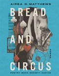 Bread and Circus | Airea D. Matthews | 