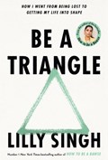 Be A Triangle | Lilly Singh | 