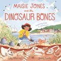 Maisie Jones and the Dinosaur Bones | Lily Murray | 