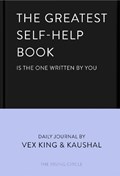 The Greatest Self-Help Book (is the one written by you) | Vex King ; Kaushal ; The Rising Circle | 