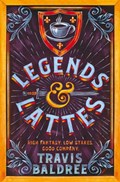 Legends & lattes | Travis Baldree | 