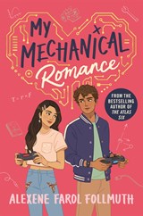 My Mechanical Romance | Alexene Farol Follmuth | 9781035008179