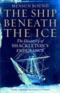 The Ship Beneath the Ice - The Discovery of Shackleton's Endurance | BOUND, Mensun | 
