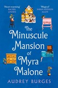 The Minuscule Mansion of Myra Malone | Audrey Burges | 