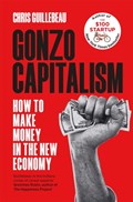 Gonzo Capitalism | Christ Guillebeau | 