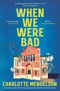 When We Were Bad | Charlotte Mendelson | 