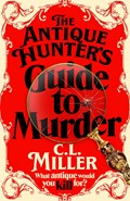 The Antique Hunter's Guide to Murder | Cl Miller | 