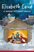 A House Without Walls | Elizabeth Laird | 
